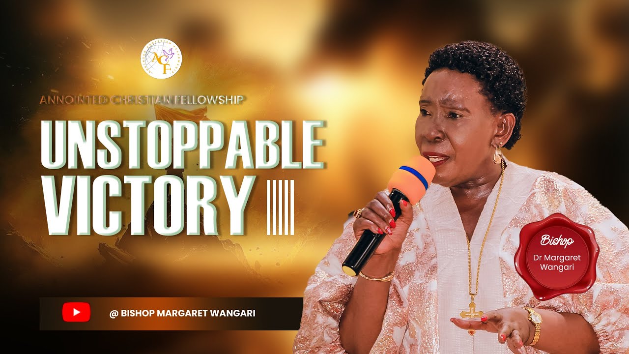 Unstoppable Victory |Sunday Service | 18.1.2026 |  Dr Bishop Margaret Wangari.
