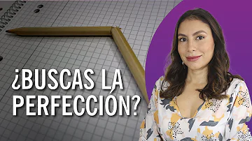 ¿Es el perfeccionismo un defecto fatal?