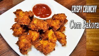 कॉर्न पकोडा  | Corn Pakoda - Corn Fritters | Tea Time Snack Recipe | MadhurasRecipe Marathi