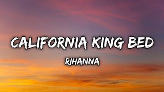 Rihanna - California King Bed  Lyrics 