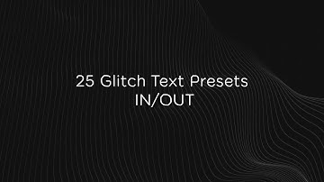 25 Glitch Text Presets V 1.0 After Effects Templates