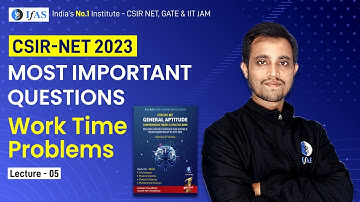 CSIR NET General Aptitude Work & Time Most Important Topics | IFAS