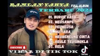 RAMLAN YAHYA TERBARU FULL ALBUM 2024#lagu Aceh pilihan#viral di tik tok