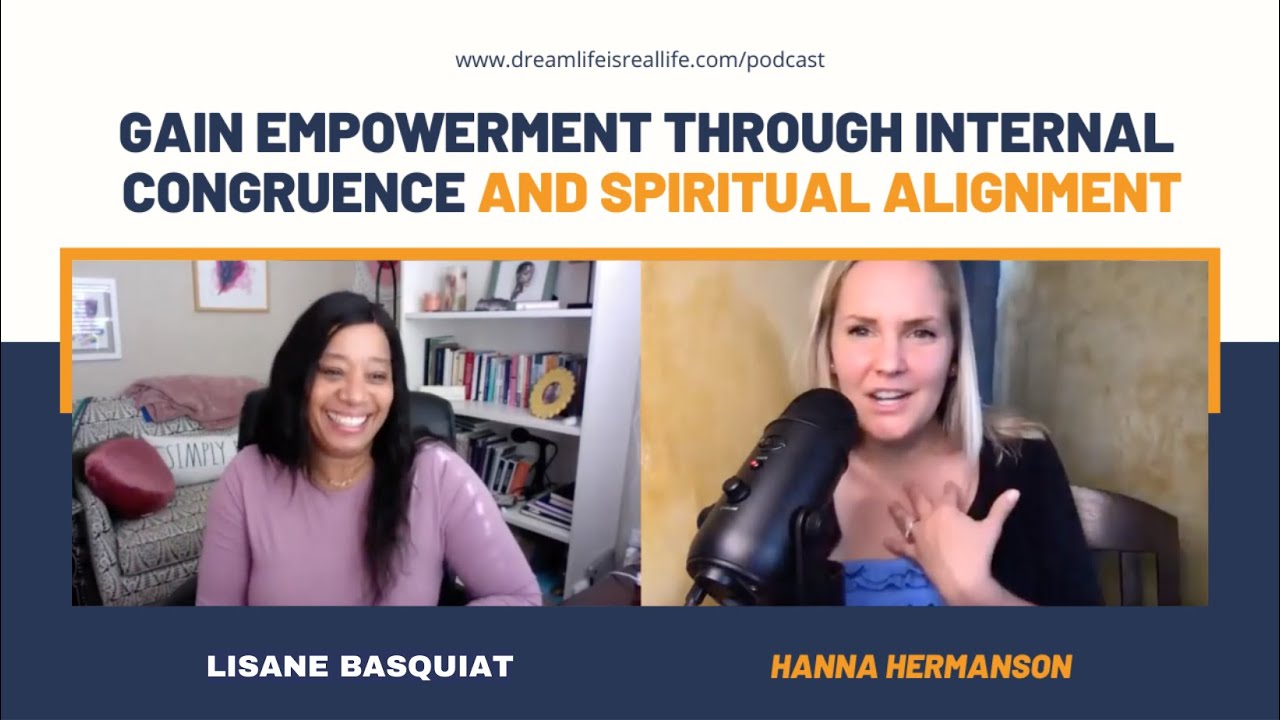 Lisane Basquiat guest on the Dream Life is a Real Life podcast with Hanna Hermanson