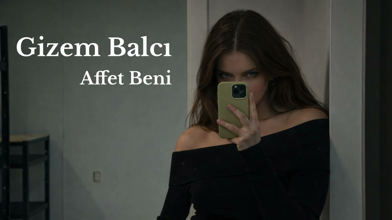Gizem Balcı - Affet Beni