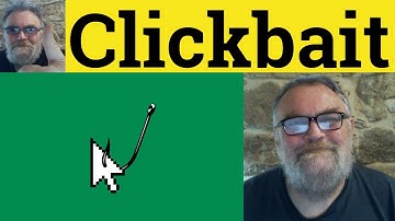 🔵 Clickbait Meaning - Click Bait Examples - Clickbait Definition - Internet Business - Clickbait