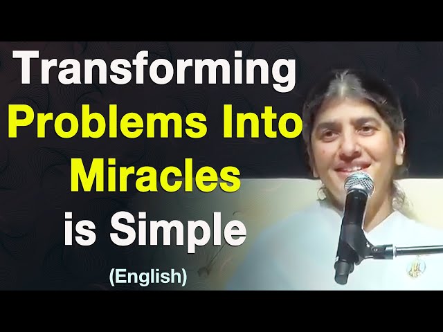 Transforming Problems Into Miracles is Simple: Part 4: English: BK Shivani at Malaysia class=