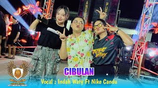 CIBULAN VOC. INDAH WATY FT NIKE CANDU X ANGGA PUTRA SHOW TAMBI SUMUR GEDE SLIYEG INDRAMAYU 