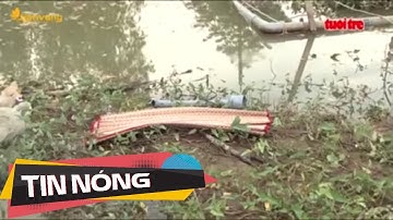 Người đàn ông TỬ VONG bất thường dưới ao nước | Tin Nóng 24h