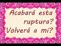 🔥✨🔥SE ARREGLARÁ ESTA RUPTURA ❓VOLVERÁ A MI❓ TAROT INTERACTIVO GRATIS