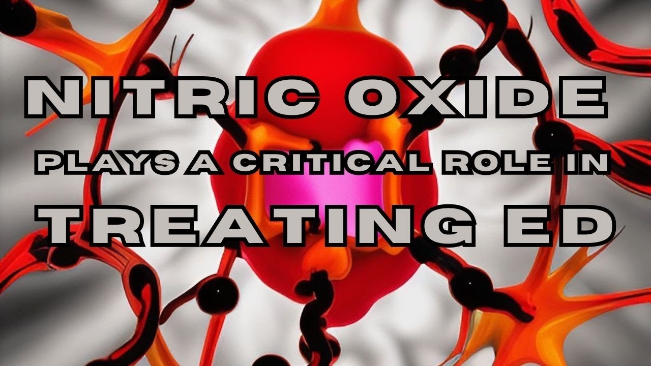 Nitric Oxide Plays a Critical Role in Treating ED YouTube