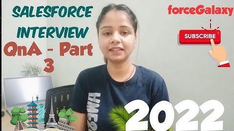 Salesforce Interview Question Answers - 3 | forceGalaxy | Salesforce