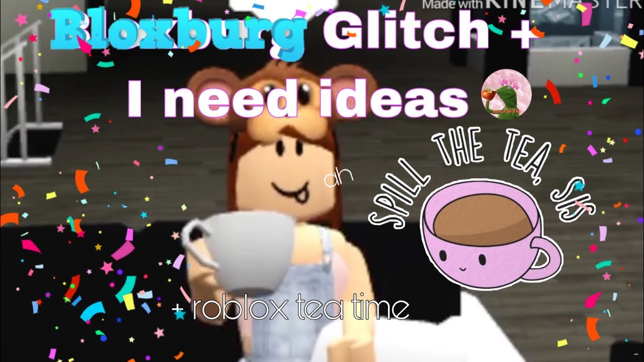 Bloxburg Glitch Give Me Video Ideas Funny Roblox Tea Time - funny roblox ideas