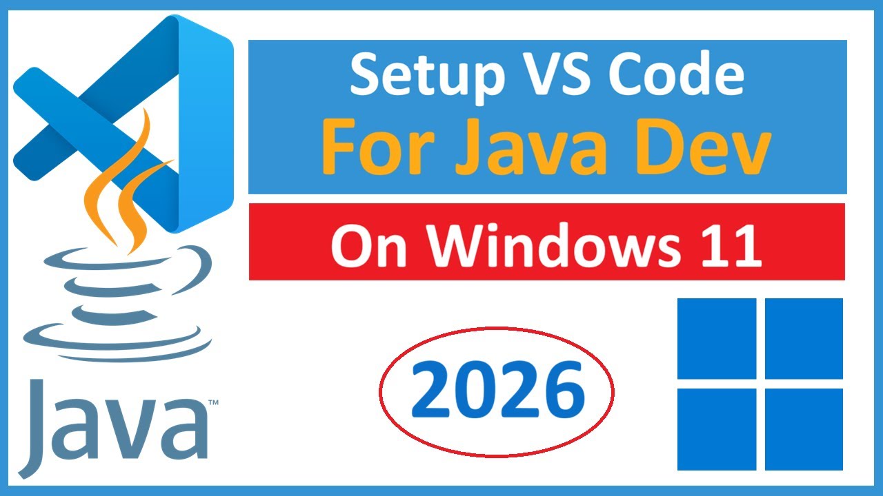 How to Setup Visual Studio Code (VS Code) for Java Development on Windows 11 [2026]