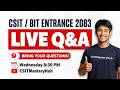 LIVE Q&A | CSIT • BIT • BCA Entrance 2083 | Ask Your Questions LIVE!