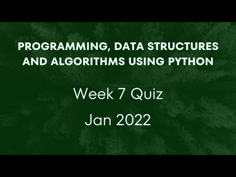 Programming, Data Structures And Algorithms Using Python | Week 7 Quiz | Jan - 2022 | NPTEL