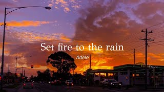 Set fire to the rain - Adele (lyrics)