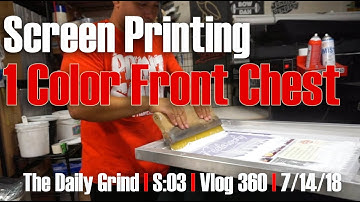 Screen Printing - 1 Color Front Chest (S:03/Vlog 360)