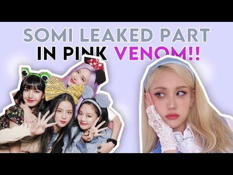 Somi Leaked Part In Pink Venom !! - YouTube