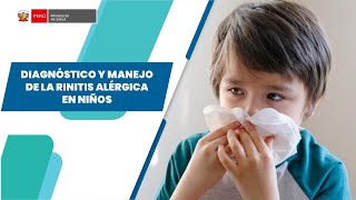 DIAGNÓSTICO Y MANEJO DE LA RINITIS ALÉRGICA EN NIÑOS