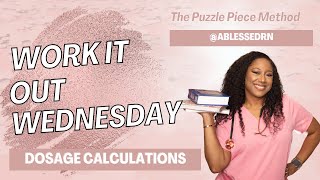 Work it Out Wednesday Replay: LIVE Dosage Calculation Review (01/14/26)