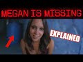 Megan is missing  explained   plot breakdown