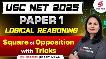 Logical Reasoning UGC NET Paper 1 | Square Of Opposition | Logical Reasoning UGC NET By Priti Mam