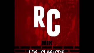 Mix [Los Clasicos] ReggaetonClasico RC