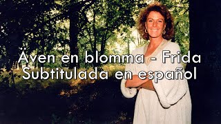 Även en blomma - Frida / Sub. en español