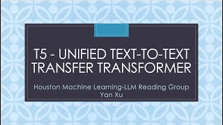 LLM: Exploring the Limits of Transfer Learning with a unified Text-to-Text Transformer (T5)