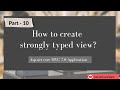 Part-10: Creating strongly typed views in asp.net core MVC | Asp.net core MVC 7.0 project
