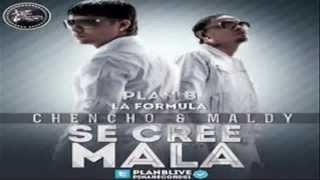 SE CREE MALA - CHENCHO Y MALDY (PLAN B) (LA FORMULA) ʬMUSICѧBANDOLEROʬ