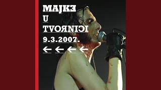 Video thumbnail of "Majke - Krvarim Od Dosade"