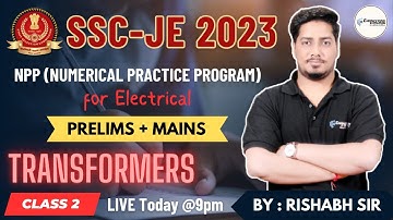 🔥SSC-JE 2023🔥| #2 Transformers | Numerical Practice Series | RISHABH SIR #sscje2023 #sscjeelectrical