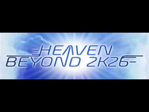 -HEAVEN BEYOND 2K26-