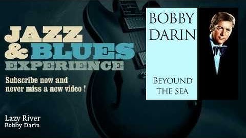 Bobby Darin - Lazy River