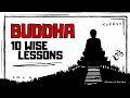 BUDDHA  [ 10 Wise  Lessons ]