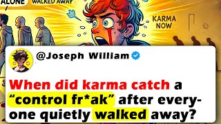 When Did Karma Catch a “Control Freak” After Everyone Quietly Walked Away?