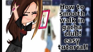How to do smooth walking in Gacha Club without keyframes! Easy Tutorial :D
