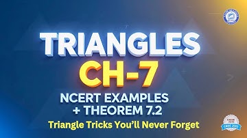 🔥 Class 9 Maths Chapter 7 Triangles | NCERT Examples + Theorem 7.2 Explained | CBSE 2025 Must Watch!