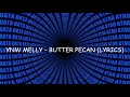 YNW Melly - Butter Pecan (lyrics)
