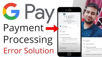 Google Pay Payment Processing Problem - Google Pay me Payment Processing ko cancel kaise kare?
