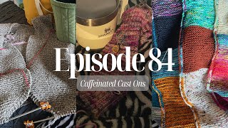 Episode 84: Lonely Leftover Vest Progress | Vanilla Bean Socks | DK Jelly Blanket