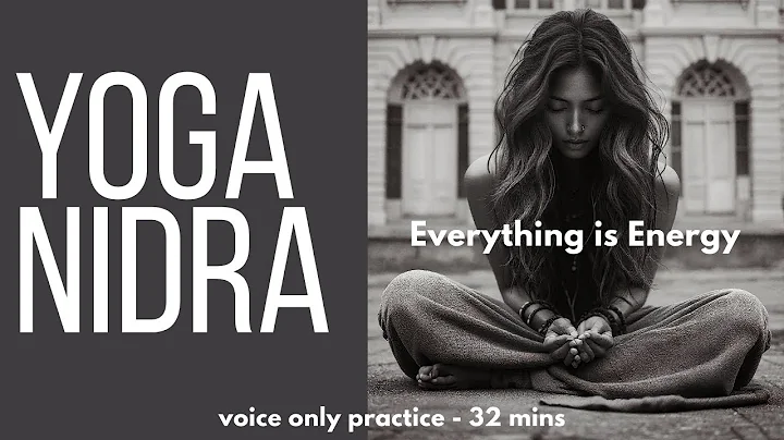 Yoga Nidra: Everything Is Energy ✨ Deep Sleep Meditation for Conscious Relaxation & Healing