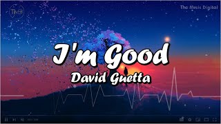 I''m good - David Guetta, Bebe Rexha (lyrics) , top music lyrics ,  Rihanna , Adele , Beyoncé