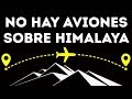 Por qué los aviones no vuelan sobre el Himalaya