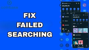 How To Fix And Solve Failed Searching On Coinbase App | Final Solution