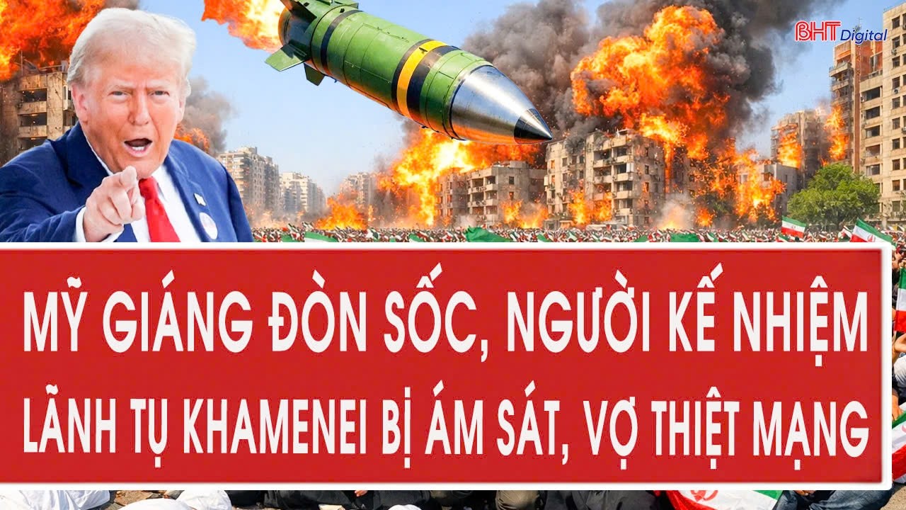 Trực tiếp Mỹ - Iran 8/3: Mỹ giáng đòn sốc, người kế nhiệm lãnh tụ Khamenei bị ám sát, vợ thiệt mạng