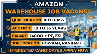 amazon warehouse job vacancy, packer picker job vacancy, new job vacancy in west Bengal