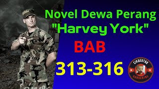 BAB 313-316 || NOVEL DEWA PERANG || HARVEY YORK